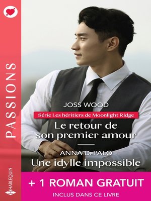 cover image of Le retour de son premier amour / Une idylle impossible